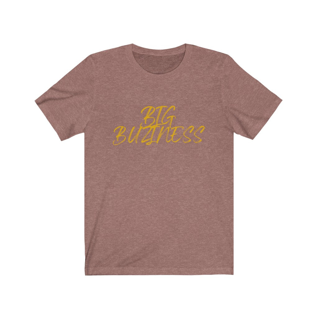 Unisex Big Buziness Jersey Short Sleeve Tee